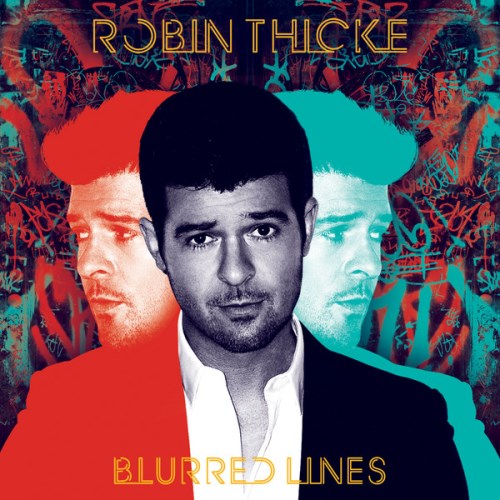 Robin Thicke - Blurred Lines (Mastered Version + Deluxe Version) [iTunes] 2013