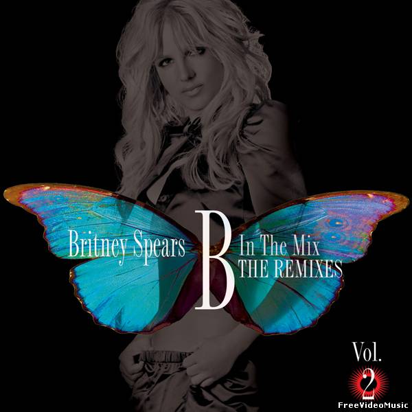Britney Spears - B In The Mix: The Remixes Vol. 2 (2011) Mp3 + iTunes