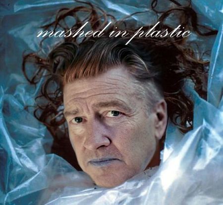 David Lynch - Mashed in Plastic (2009)