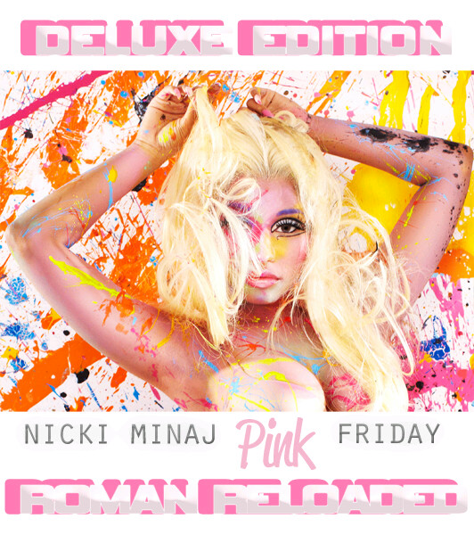 Nicki Minaj - Pink Friday: Roman Reloaded (2012) Album Deluxe Edition