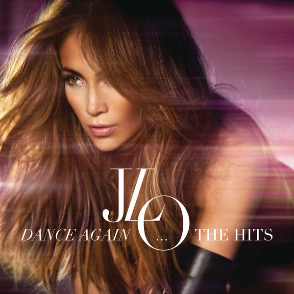 Jennifer Lopez - Dance Again…The Hits [Deluxe Edition] (2012)