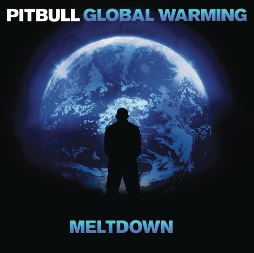 Pitbull - Global Warming: Meltdown (Deluxe Version) 2013