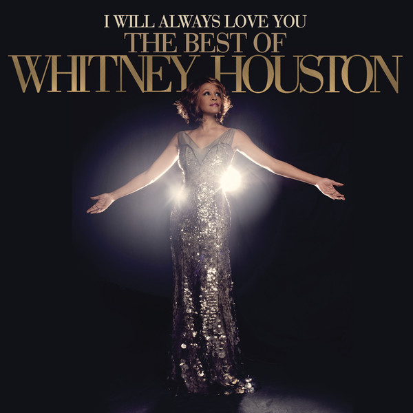 Whitney Houston - I Will Always Love You: The Best Of Whitney Houston (2012)