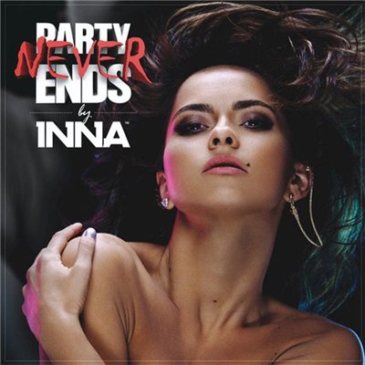 Inna - Party Never Ends [Album Deluxe Edition] (2013)