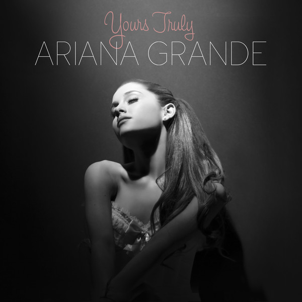 Ariana Grande - Yours Truly (iTunes Mastered Version) 2013