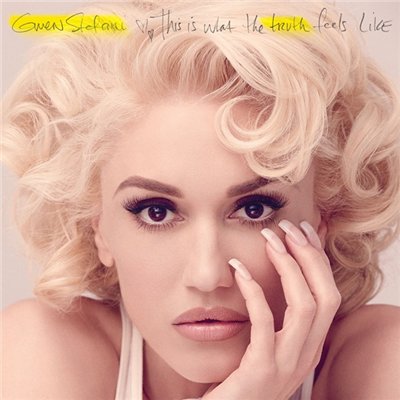 Gwen Stefani - This Is What the Truth Feels Like [Deluxe Edition] (2016)