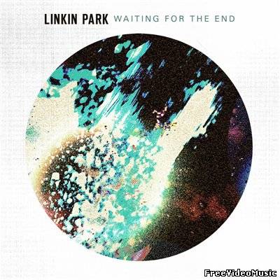 Текст песни Linkin Park - Waiting For The End