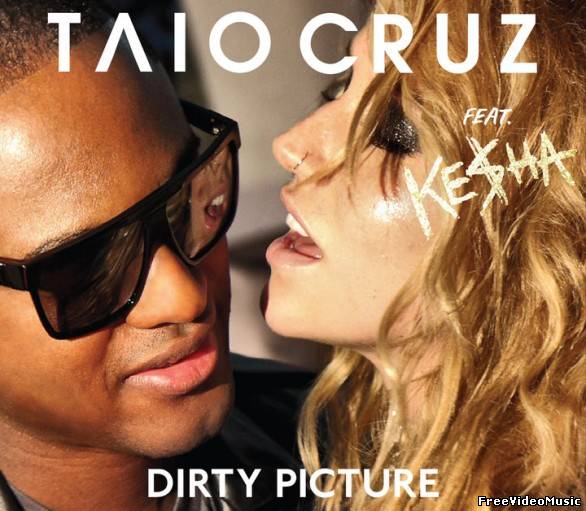 Текст песни Taio Cruz feat. KeSha - Dirty Picture
