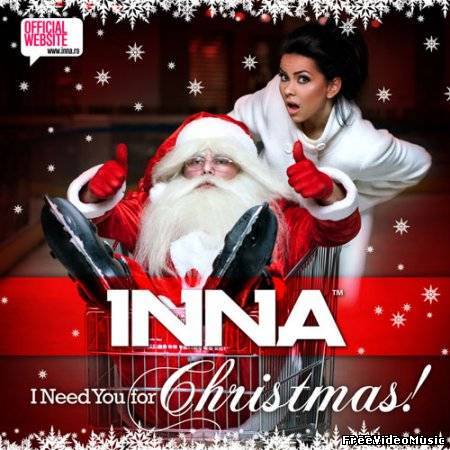 Текст песни Inna - I Need You For Christmas