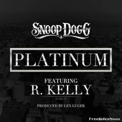 Текст песни Snoop Dogg Feat. R. Kelly - Platinum