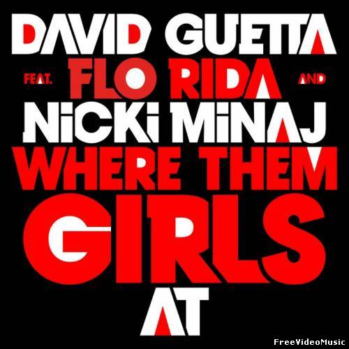 Текст песни David Guetta ft Flo Rida & Nicki Minaj - Where Them Girls At?