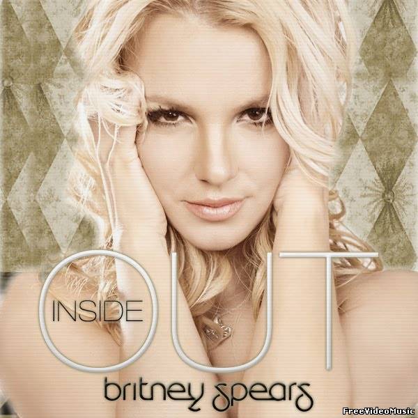 Текст песни Britney Spears - Inside Out