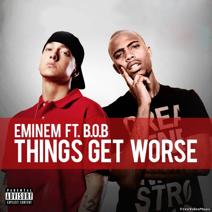 Текст песни Eminem Ft. B.O.B. - Things Get Worse