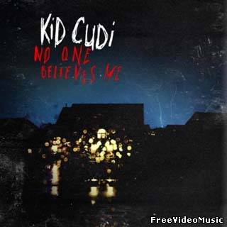 Текст и перевод песни Kid Cudi - No One Believes Me