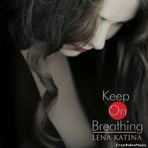 Текст и перевод песни Lena Katina - Keep On Breathing