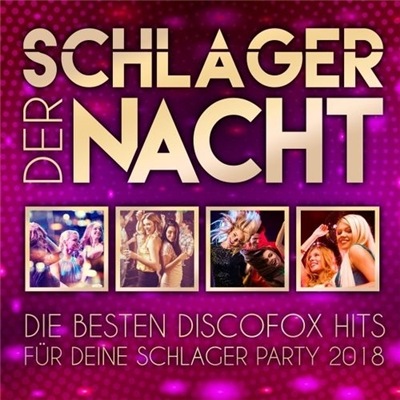 VA - Hitmix der Nacht - Die besten Discofox Hits für deine Schlager Party 2018 (2018)
