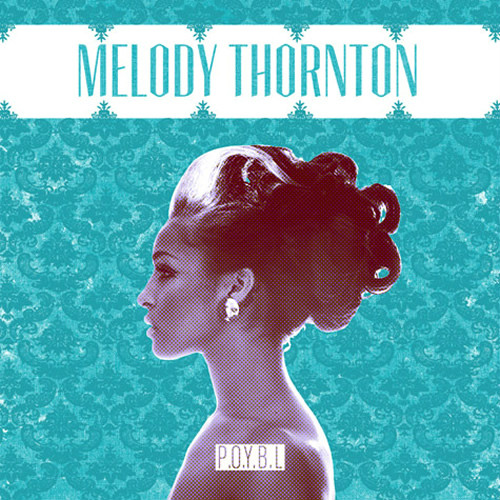 Melody Thornton - P.O.Y.B.L. (Mixtape) 2012