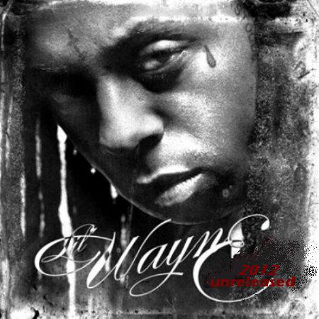 Lil Wayne - Unreleased 2012
