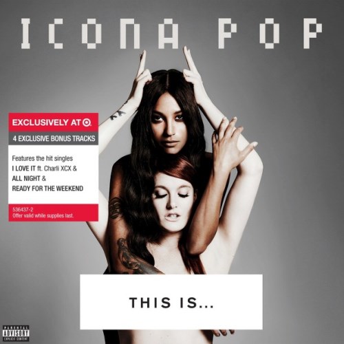 Icona Pop - This Is...Icona Pop (2013) Album