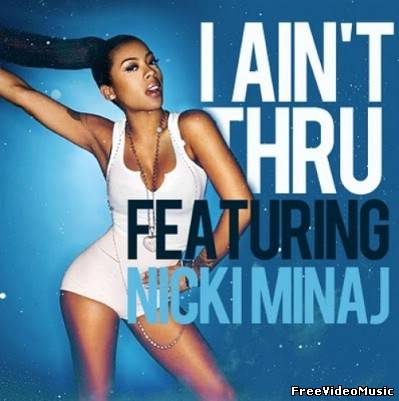 Текст песни Keyshia Cole ft. Nicki Minaj - I Ain't Thru