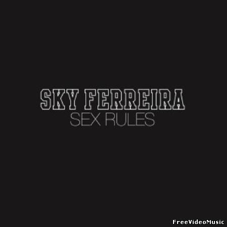 Текст песни Sky Ferreira - Sex Rules