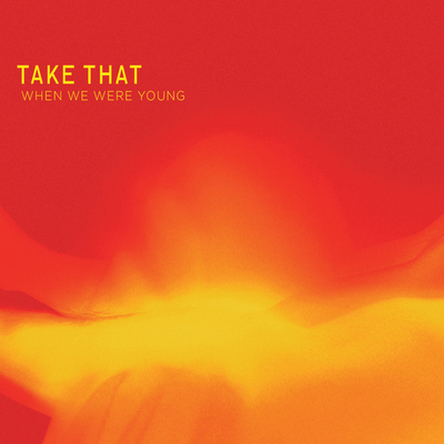 Текст и перевод песни Take That - When We Were Youn