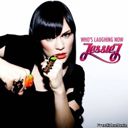 Текст песни Jessie J - Who’s Laughing Now