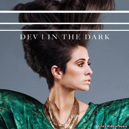 Текст песни DEV - In The Dark