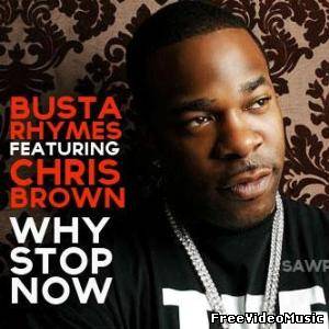 Текст песни Busta Rhymes ft Chris Brown - Why Stop Now