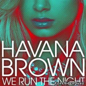 Текст песни Havana Brown - We Run The Night