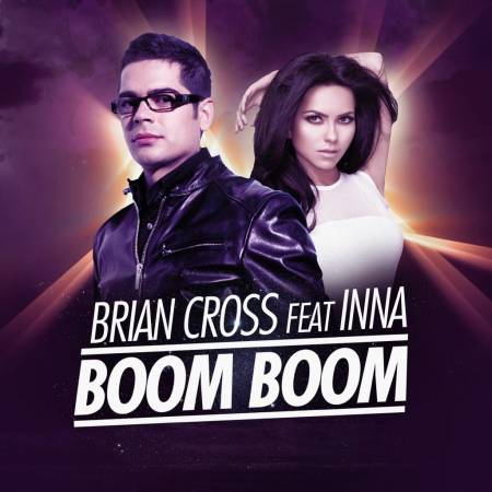 Текст и перевод песни Brian Cross ft Inna - Boom Boom